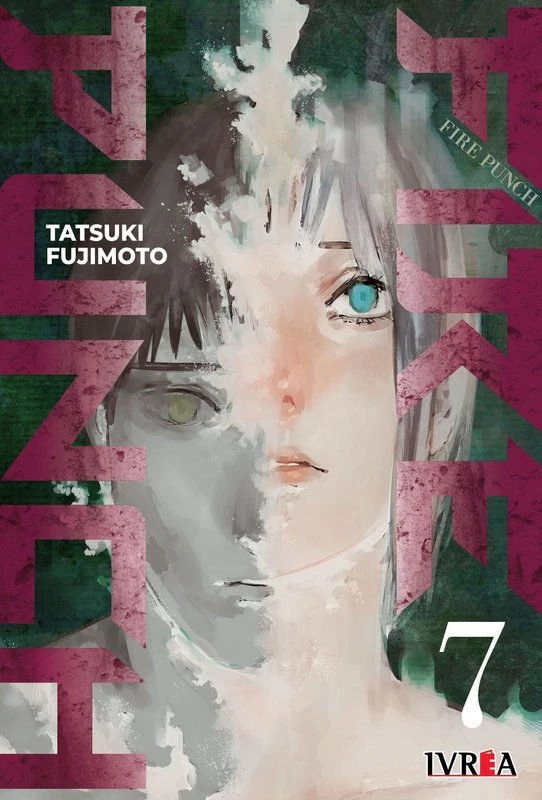 Fire Punch Vol. 7, De Tatsuki Fujimoto. Editorial Ivrea